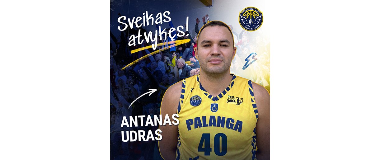  Palangoje – praėjusį sezoną Irane rungtyniavęs Udras