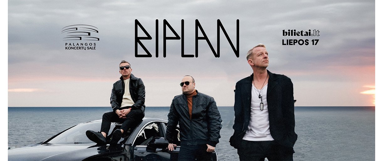 Grupės BIPLAN didysis vasaros koncertas Palangoje – Liepos 17 d. Palangos koncertų salėje! 