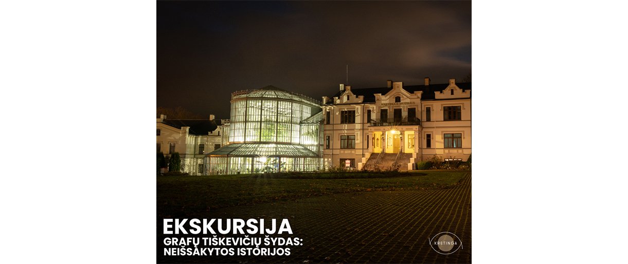 Ekskursija „Grafų Tiškevičių šydas: neišsakytos istorijos“ 