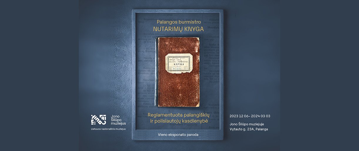 Jono Šliūpo muziejuje bus pirmąkart eksponuojama Palangos miesto burmistro nutarimų knyga