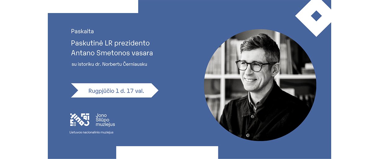 Paskutinė prezidento Antano Smetonos vasara. Susitikimas su istoriku dr. Norbertu Černiausku