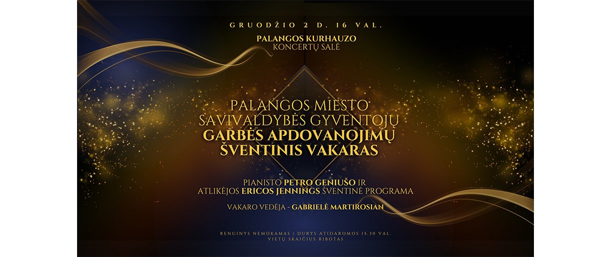 Gruodžio 2 d. Kurhauze – Palangos miesto savivaldybės gyventojų garbės apdovanojimų šventinis vakaras