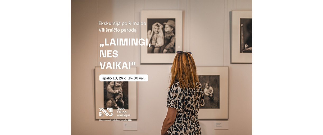 Ekskursija po parodą „Laimingi, nes vaikai“