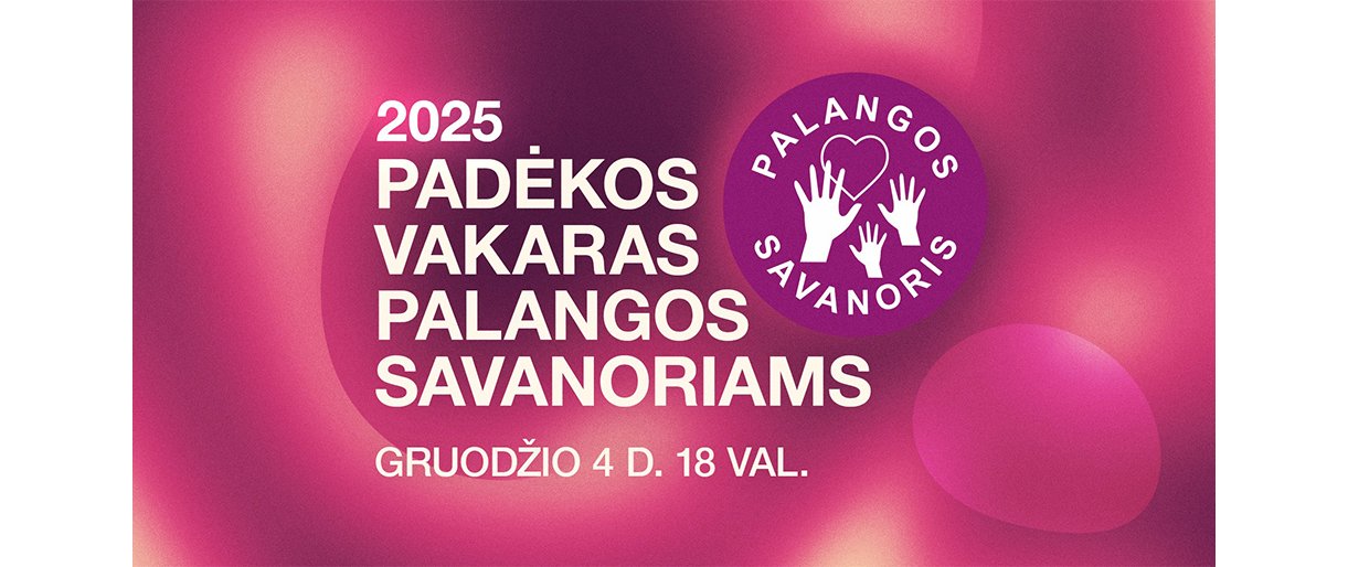 Jaukus ir vienijantis Padėkos Palangos savanoriams vakaras – gruodžio 4-ąją Kurhauze