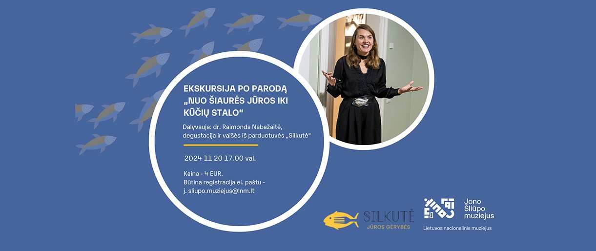 Ekskursija po silkės kelio parodą ir silkės užkandžių degustacija