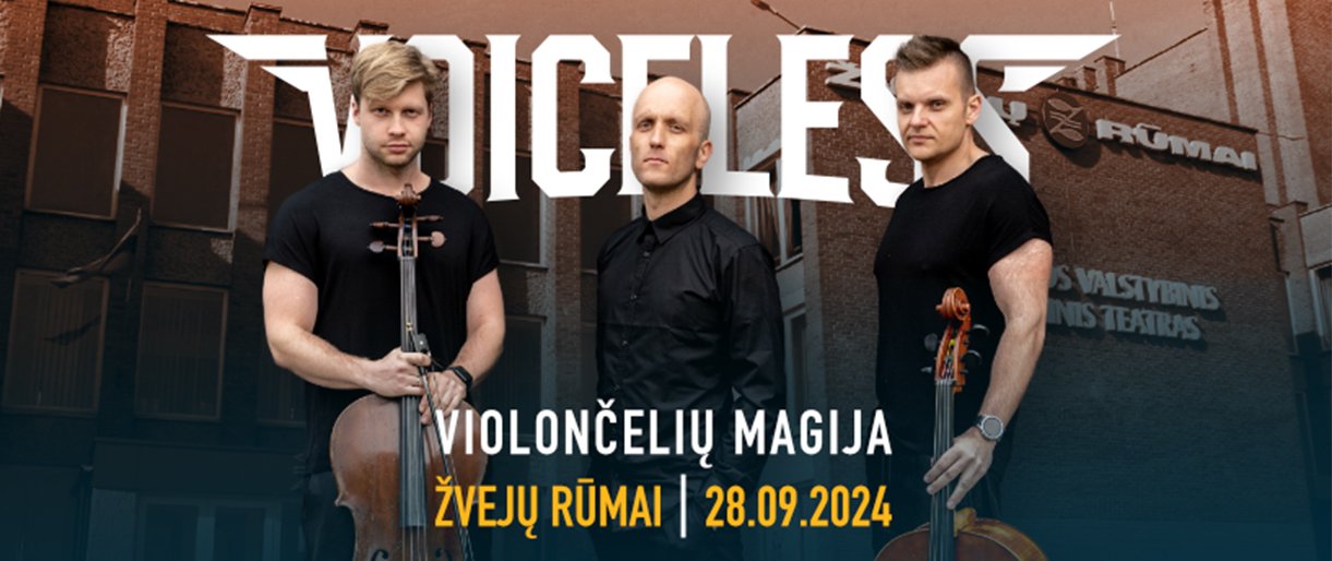 “Voiceless  violončelių magija” laukia tavęs!