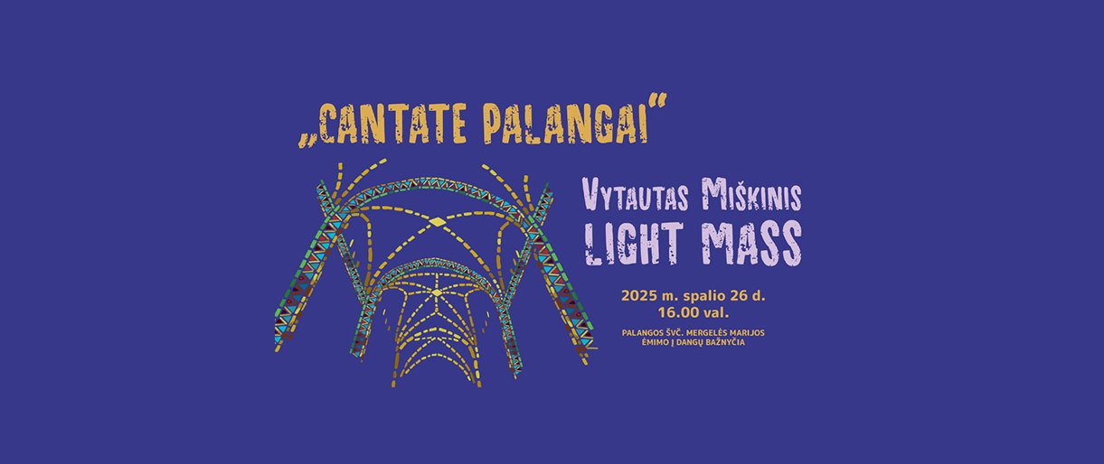Vytauto Miškinio „Light Mass“ iš pasaulio scenų – į Palangos bažnyčią