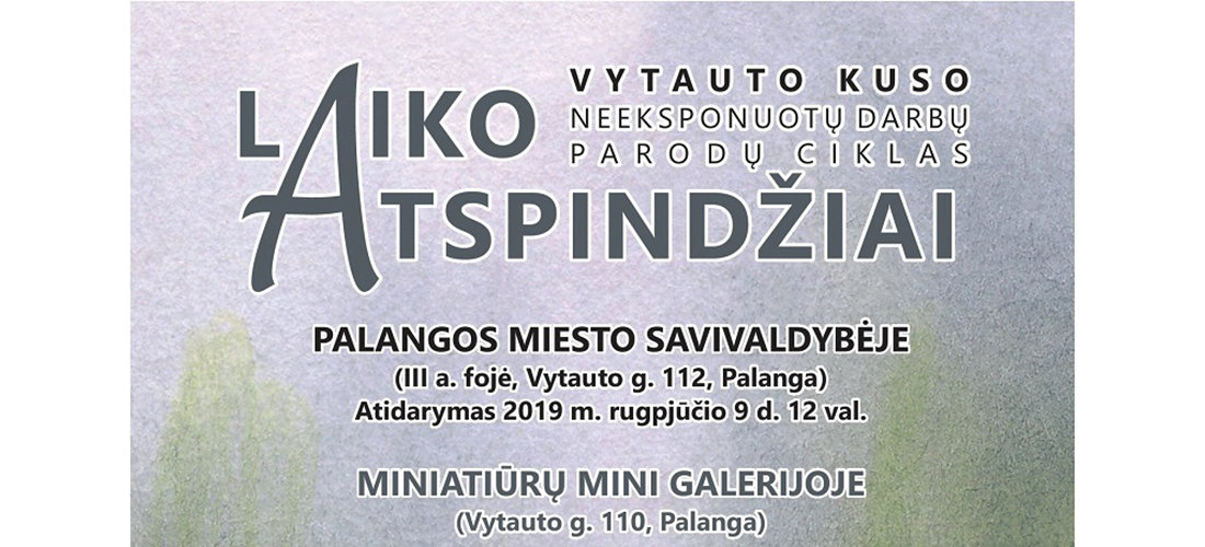 Palangos miesto savivaldybėje atidaroma menininko Vytauto Kuso neeksponuotų darbų paroda