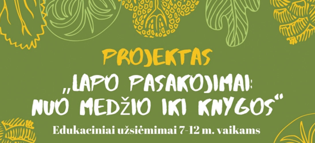 Projektas „Lapo pasakojimai: nuo medžio iki knygos“