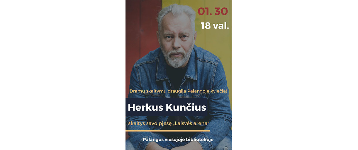 Herkus Kunčius skaitys savo pjesę „Laisvės arena“