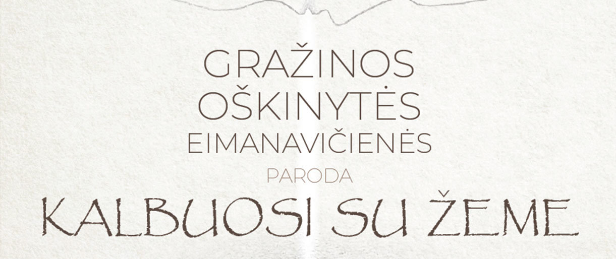 Kviečiame į Gražinos Oškinytės-Eimanavičienės parodą "Kalbuosi su ž... Kviečiame į Gražinos Oškinytės-Eimanavičienės parodą "Kalbuosi su žeme"