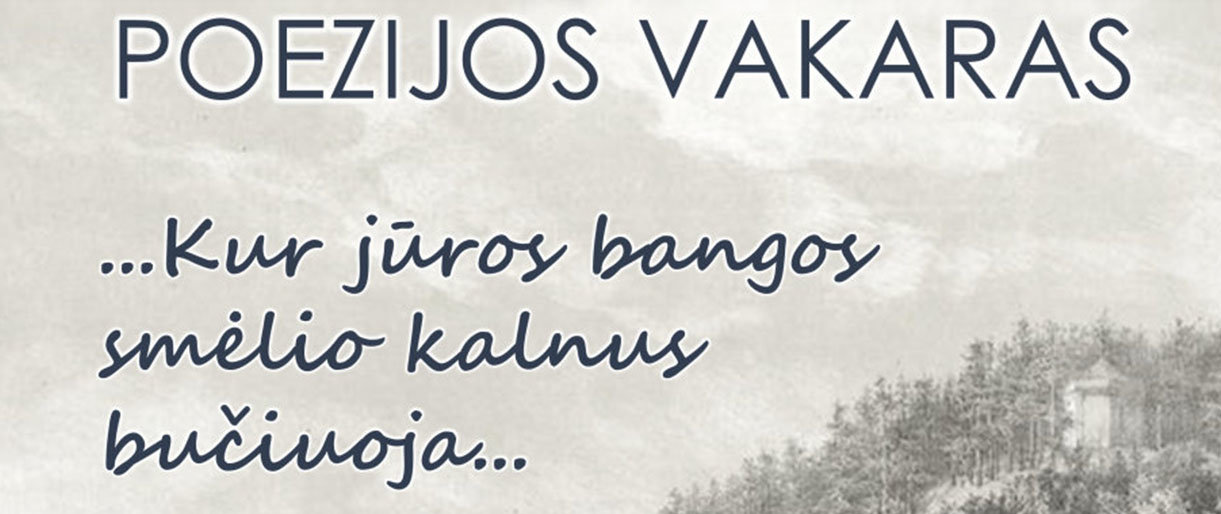 Rugpjūčio 22 d. Palangos kurorto muziejuje - poezijos vakaras "Kur jūros bangos smėlio kalnus bučiuoja"