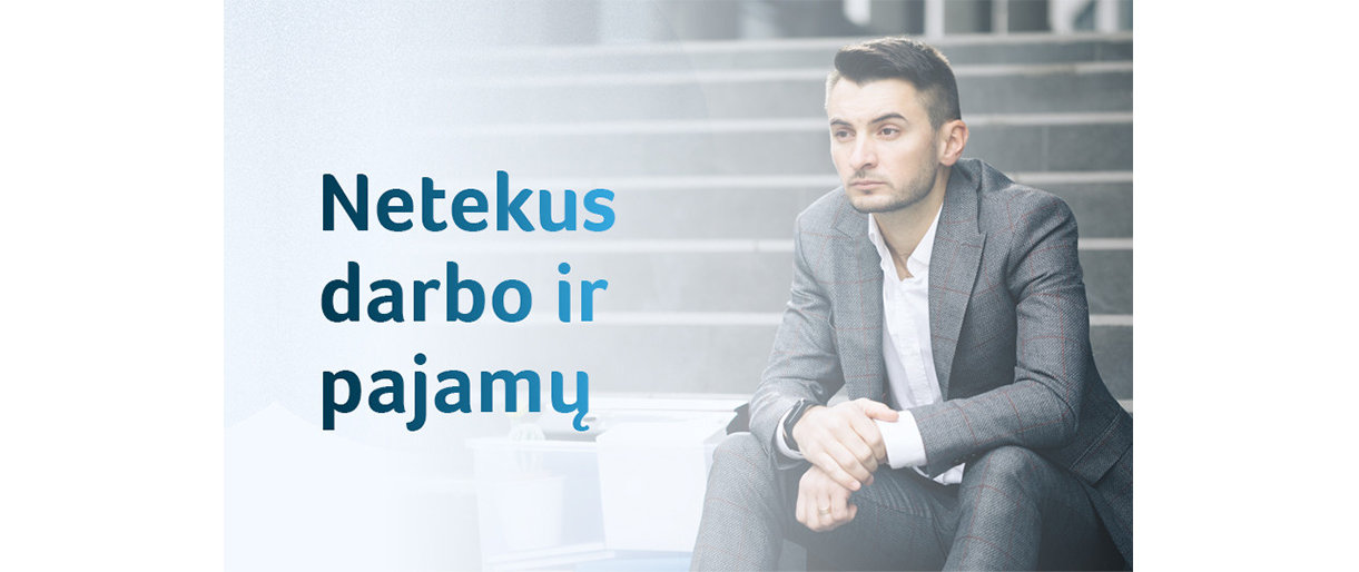 Aktualu netekusiems darbo ir pajamų: kokia valstybės pagalba priklauso 2021 metais
